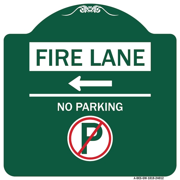 Signmission Fire Lane No Parking W/ No Parking & Left Arrow Heavy-Gauge Alum Sign, 18" x 18", GW-1818-24012 A-DES-GW-1818-24012 - main
